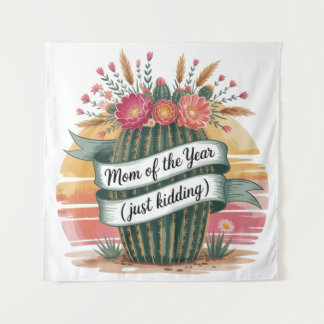 Mom Of The Year (Just Kidding) タペストリー