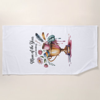 Mom Of The Year (Just Kidding) ビーチタオル