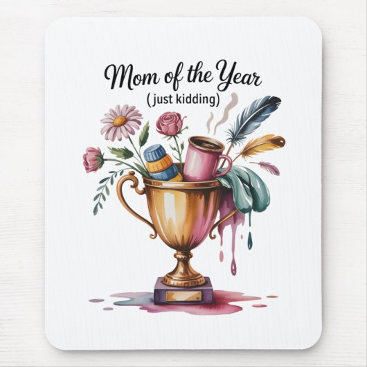 Mom Of The Year (Just Kidding) マウスパッド (正面)