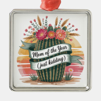 Mom Of The Year (Just Kidding) メタルオーナメント