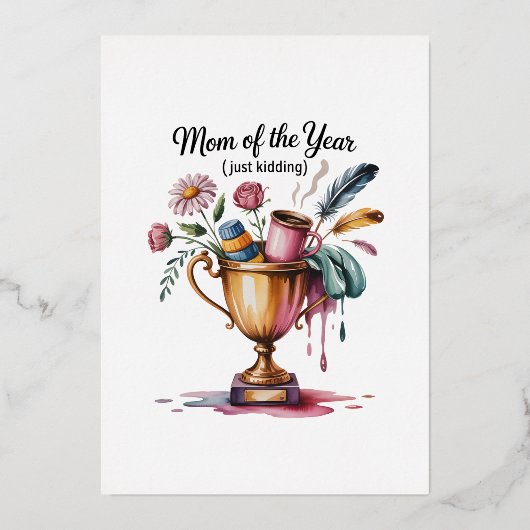 Mom Of The Year (Just Kidding) 箔シーズンカード (正面)