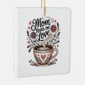 Mom Runs On Love セラミックオーナメント (右)