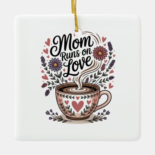 Mom Runs On Love セラミックオーナメント (正面)