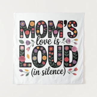 Mom’s Love Is Loud (In Silence) タペストリー