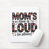 Mom’s Love Is Loud (In Silence) マウスパッド (マウス)