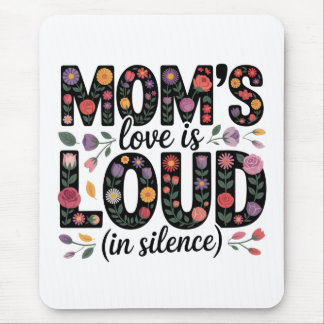 Mom’s Love Is Loud (In Silence) マウスパッド
