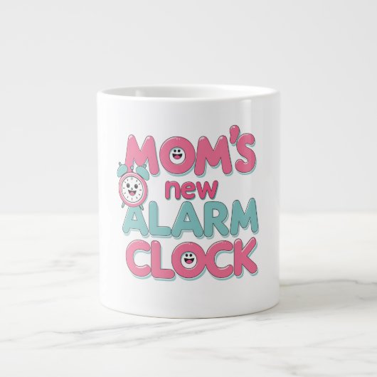 Mom’s New Alarm Clock – Cute Baby Quote ジャンボコーヒーマグカップ (正面)