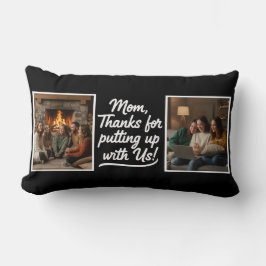Mom Thanks For Putting Up With Us 2 Photo Black ランバークッション