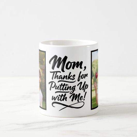 Mom Thanks Putting Up With Me 2 Photo Brush Script コーヒーマグカップ (中央)