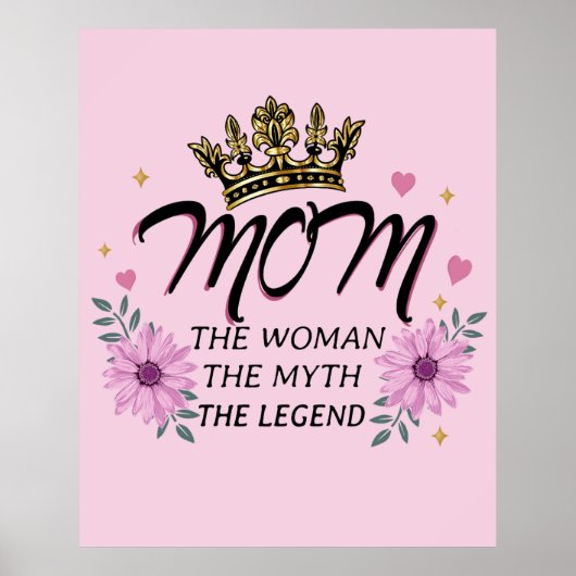 Mom The Woman The Myth The Legend ポスター (正面)
