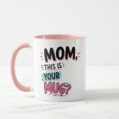 Mom This is your mug Funny Gift マグカップ (左)