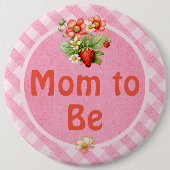 Mom to Be Strawberry Sweet Gingham Baby Shower 缶バッジ (正面)