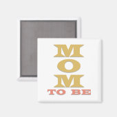 MOM To Be Tシャツとギフト マグネット (正面/裏面)