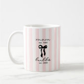 Mom to Bubbe Est Mug with Bow コーヒーマグカップ (左)