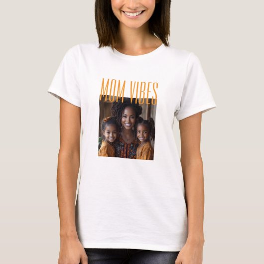 Mom Vibesのカスタム写真 Tシャツ (正面)