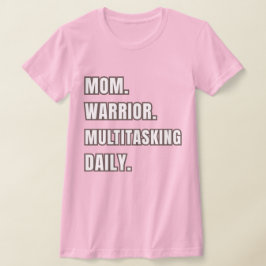 Mom Warrior Multitasking Daily Mom Gift2026 Pink  Tシャツ