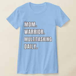 Mom Warrior Multitasking Daily Mom Gift 2026 Blue Tシャツ