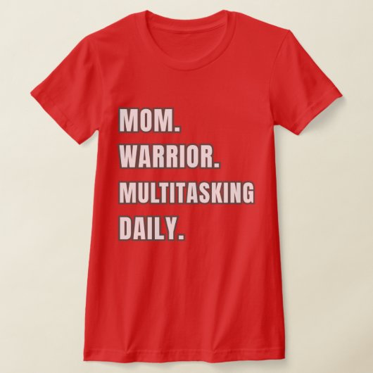 Mom Warrior Multitasking Daily Mom Gifts 2026 Red  Tシャツ (レイダウン)