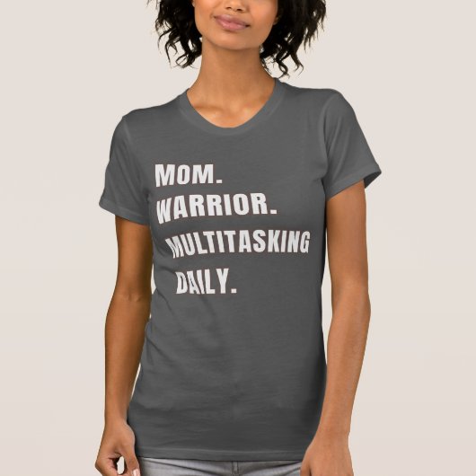 Mom Warrior Multitasking Daily Mom Gifts Asphalt Tシャツ (正面)