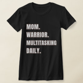 Mom Warrior Multitasking Daily/ Mom Gifts Black Tシャツ