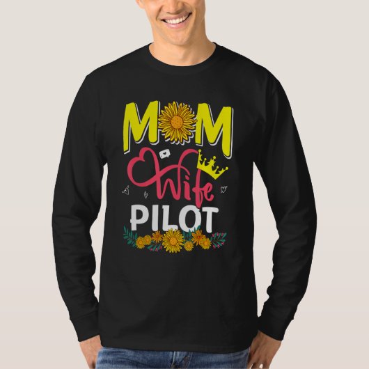 Mom Wife Pilot Cute Floral Sunflowers Mother's Day Tシャツ (正面)