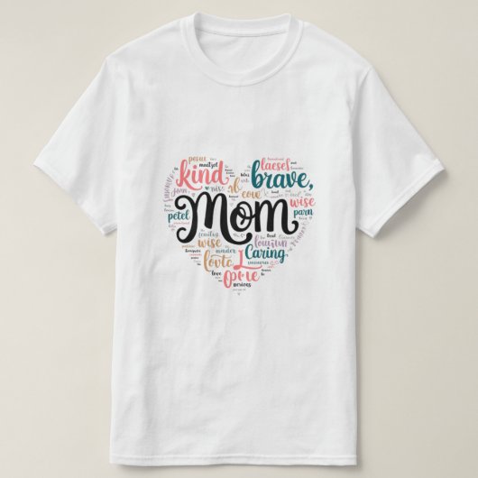 Mom Word Art in Motハートシェイプ – Motに最適な贈り物 Tシャツ (デザイン正面)