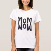 Mom Wow Reflection Tシャツ (正面)