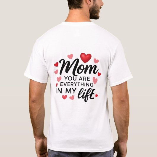 "Mom, You Are Everything"  Tシャツ (裏面)