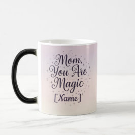 Mom You Are Magic Color Changing Mug モーフィングマグカップ