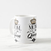 Mom you are the queen コーヒーマグカップ (正面左)