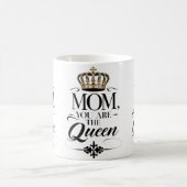 Mom you are the queen コーヒーマグカップ (中央)