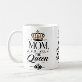 Mom you are the queen コーヒーマグカップ