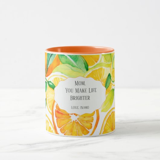 Mom You Make Life Brighter – Citrus Coffee Mug マグカップ (中央)