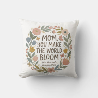 Mom You Make The World Bloom" Boho Floral Wreath クッション