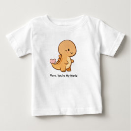 Mom, You’re My World ベビーTシャツ