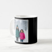 Mom You Were Right Funny 1 Photo Keepsake black  コーヒーマグカップ (正面左)
