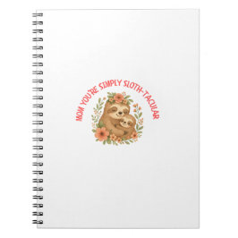 Mom You're Simply Sloth-tacular Mother's Day ノートブック