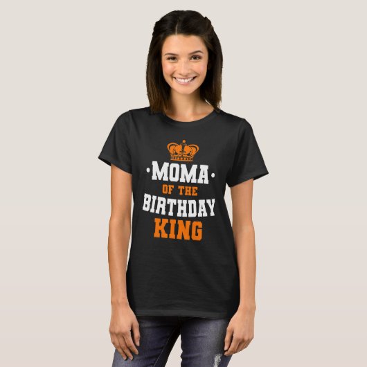 Moma Of The Birthday King Party Crown Bday Celebra Tシャツ (正面フル)