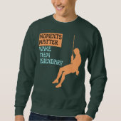 Moments Matter Make Them Legendary スウェットシャツ (正面)