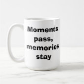 Moments Pass, Memories Stay – Minimalist Quote Cla コーヒーマグカップ (左)