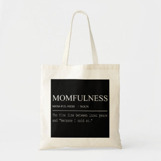 Momfulnessの定義 Because I Said So デザイン トートバッグ