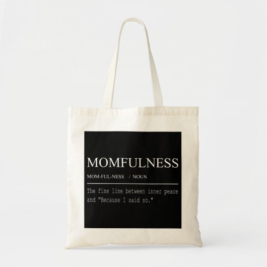 Momfulnessの定義 Because I Said So デザイン トートバッグ (正面)