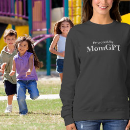MomGPTでパワーを得たお母さんの面白い誕生日 - AIジョーク スウェットシャツ