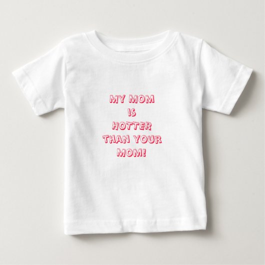 Momis私のHOTTERthanのyourMom! ベビーTシャツ (正面)