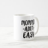 Momminは容易ではないおもしろいなお母さんではないです コーヒーマグカップ (正面右)