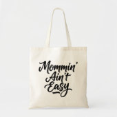 Mommin Aint Easy ブラシスクリプト 4枚の写真 トートバッグ (正面)