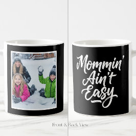 Mommin Ain't Easy ブラッシュスクリプト 1 写真 ブラック コーヒーマグカップ
