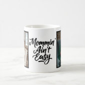 Mommin Ain't Easy Brush Script Custom 2 Photo コーヒーマグカップ (中央)