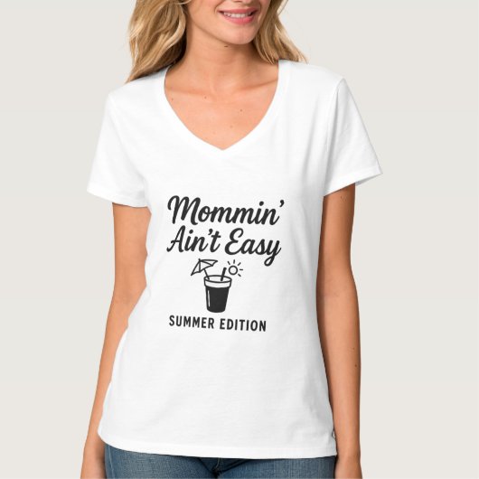 Mommin'Ain't簡単 – 夏版Tシャツ Tシャツ (正面)