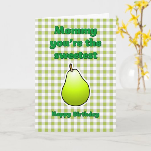 Mommyあなたは一番甘い梨の誕生日カード カード (黄色い花)